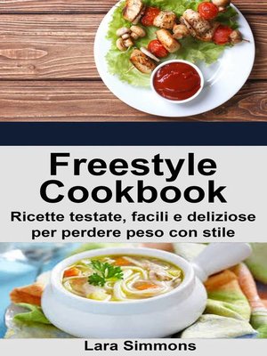 cover image of Freestyle Cookbook. Ricette testate, facili e deliziose per perdere peso con stile